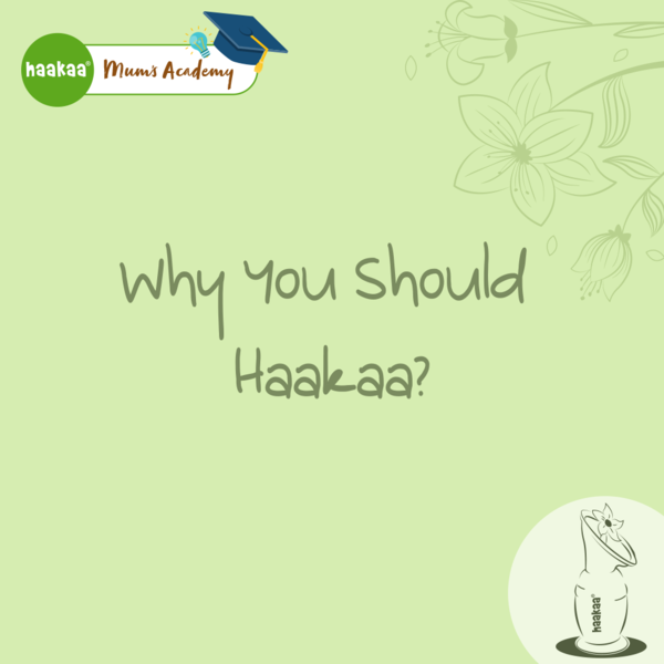 Why should you Haakaa?